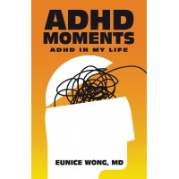 ADHD Moments: ADHD in My Life