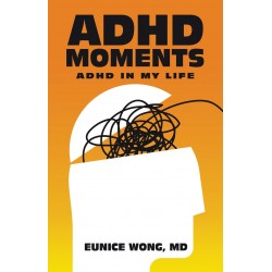 ADHD Moments: ADHD in My Life ADHD Moments: ADHD in My Life