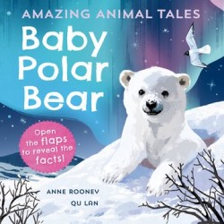 Amazing Animal Tales: Baby Polar Bear Amazing Animal Tales: Baby Polar Bear
