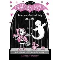 Isadora Moon Goes on a School Trip